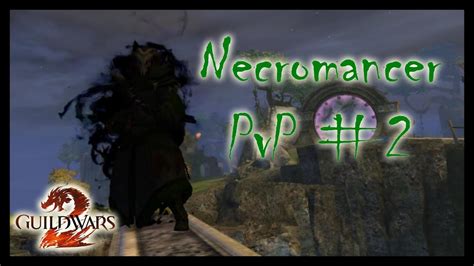 If you have any questions feel free to ask here or whisper me in game. Guild Wars 2 | Necromancer PvP #2 - YouTube