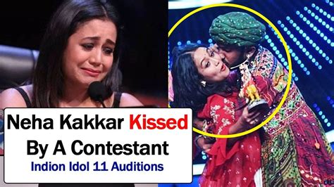 Neha Kakkar Kissed By Contestant In Indian Idol 11 Auditions Youtube