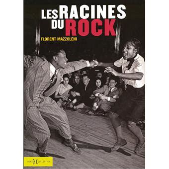 Update information for florent mazzoleni ». Les racines du rock - broché - Florent Mazzoleni - Achat ...