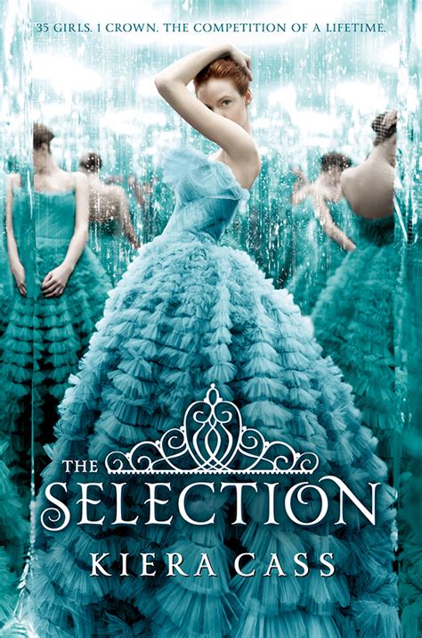 The Selection By Kiera Cass The First Book In The Selection Series