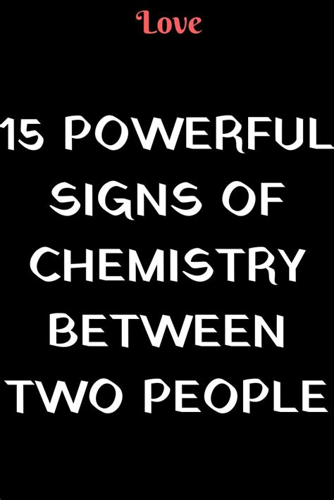 15 Powerful Signs Of Chemistry Between Two People Idealcatalogs
