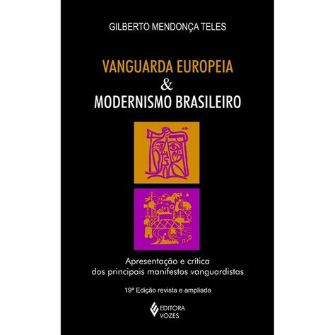 Movimento Literário Brasileiro Que Recebeu Influências De Vanguardas Europeias