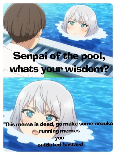 Senpai Of The Pool What Is A Nezuko Running Meme Ranimemes
