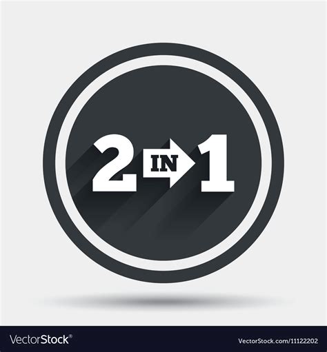 Two In One Sign Icon 2 In 1 Symbol With Arrow Vector Image
