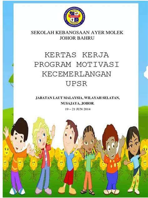 Kertas kerja (hanya dalam bahasa melayu kecuali nama khas & jika melibatkan pelajar 2.2 sejarah/rekod … 2.3 bagaimana lahirnya idea utk menjalankan program ini. Kertas Kerja Program Motivasi