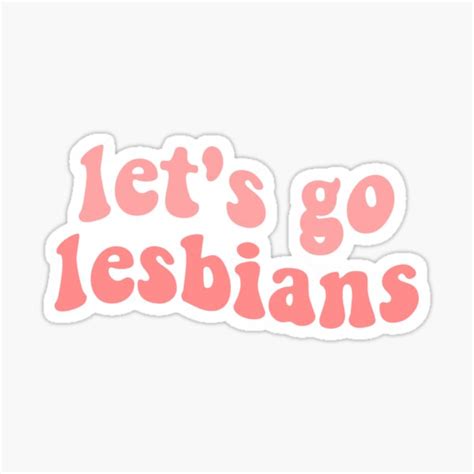 lets go lesbians lets go funny tiktok tik tok trend wlw quote for lesbians queer women meme