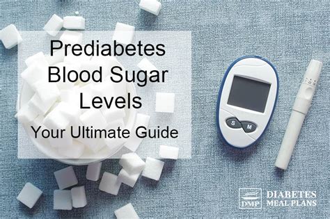 Prediabetes Blood Sugar Levels Your Ultimate Guide