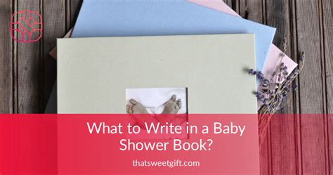Nowadays, there are new trends that completely upend tradition. What to Write in a Baby Shower Book? | Thatsweetgift
