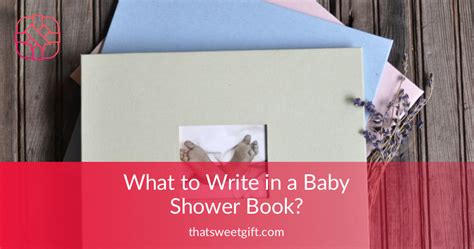 We hope everything goes smoothly with the arrival of your new baby. What to Write in a Baby Shower Book? | ThatSweetGift