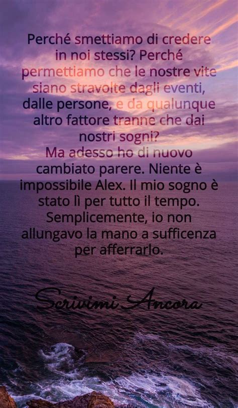 Non ero veramente innamorato di quella donna. -Scrivimi Ancora | Citazioni, Frasi d'amore, Parole sagge