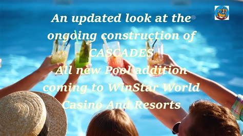 New Pool Update Cascades All New Pool Construction At Winstar World