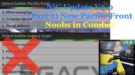 Nic Update Update V50 Part 2 New Pacific Front Noobs In Combat