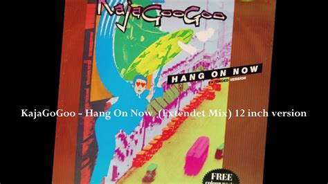 Kajagoogoo Hang On Now Extendet Mix 12 1983 Youtube