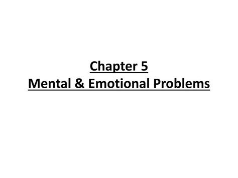 Ppt Chapter 5 Mental And Emotional Problems Powerpoint Presentation
