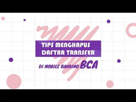 TIPS !! Cara Menghapus Daftar Transfer di Mobile Banking ...