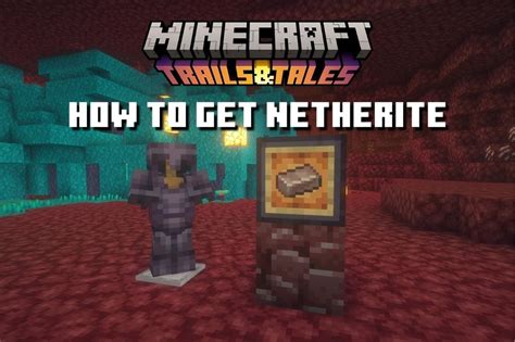 How To Get Netherite In Minecraft 120 2023 Guide