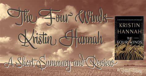 The Four Winds Kristin Hannah A Short Summary And Review