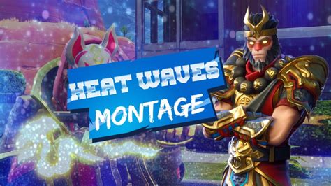 Heat Waves Fortnite Montage Youtube