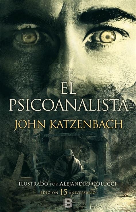 124 downloads 707 views 2mb size report. El Psicoanalista - John Katzenbach - Pdf + Epub - Bs. 500 ...