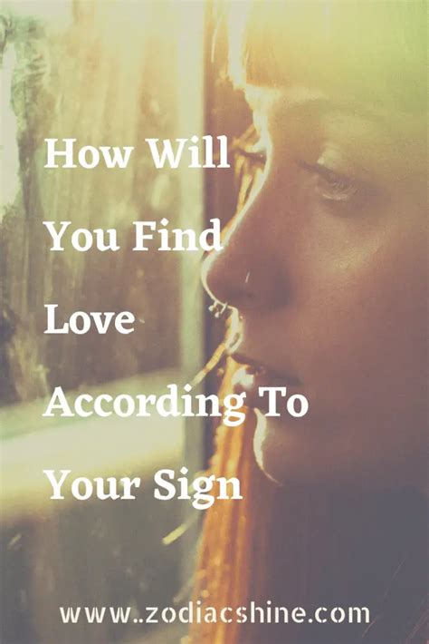 How Will You Find Love According To Your Sign Zodiac Shine