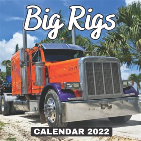 Big Rigs Calendar 2022 Big Rigs Monthly Calendar 2022 For Girls And