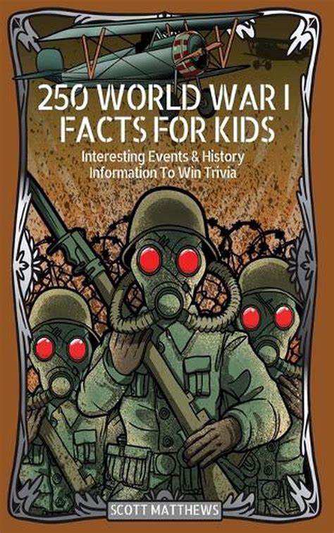 250 World War 1 Facts For Kids Interesting Events And History