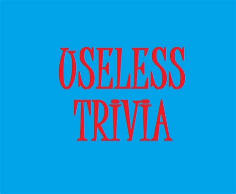 Useless Trivia 091420 Rock 107 Wirx