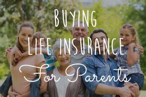 Tax consideration of buying life insurance on your parents. Buying Life Insurance for Parents - 3 Expert Tips To Know