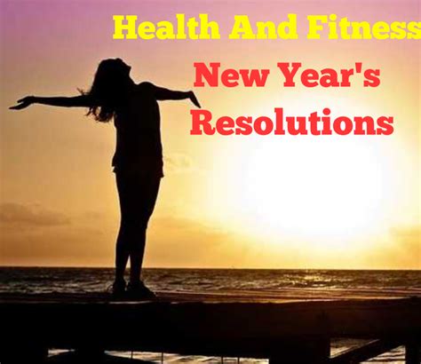 9 Tips Haelth And Fitness New Years Resolution Hubpages