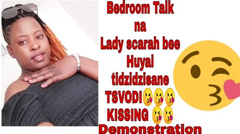 Bedroom Talk Na Lady Scarah Bee Huyai Tidzidzisane Tsvodi😘kissing 😘