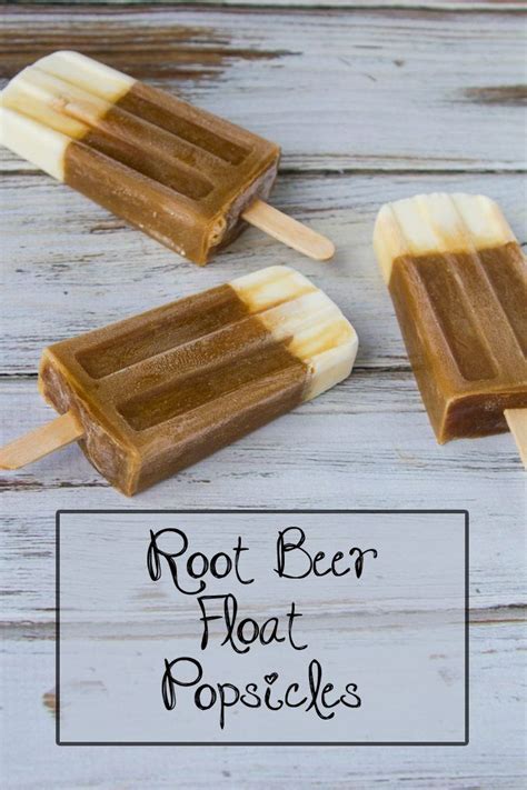 Root Beer Float Popsicle Recipe Healthy Popsicle Recipes Root Beer