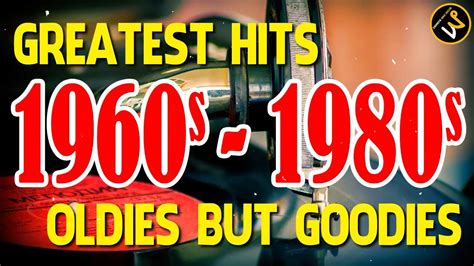 golden oldies greatest hits of 60s 70s 80s 60s 70s 80s music hits best old songs of all time