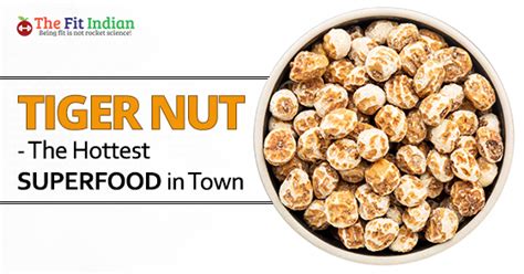 Health Benefits Of The Hottest Superfood In Town Tiger Nuts