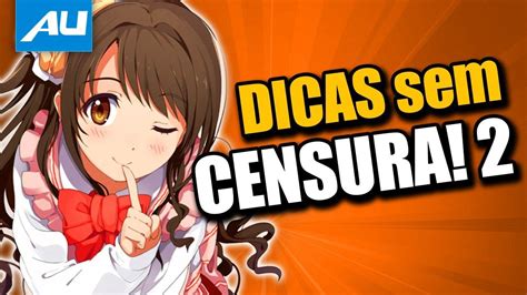 Dicas De Hent Es Sem Censura Part Anime United