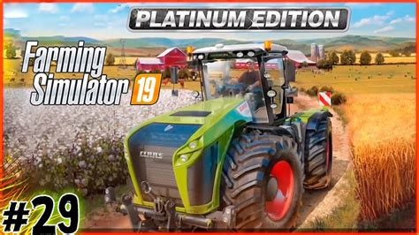 29 Farming Simulator 19 Platinum Edition Youtube