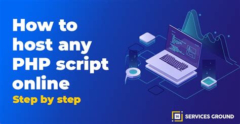 How To Host Any Php Script Online Step By Step Services Ground