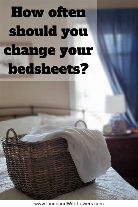 Wondering How Often To Change Your Bedsheets Check Out Our Ultimate