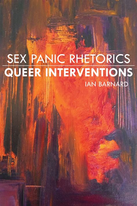 Sex Panic Rhetorics Queer Interventions 9780817320560 Ian Barnard Bibliovault