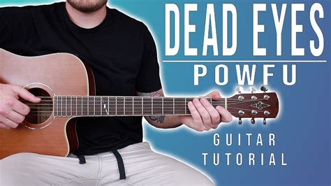How To Play Dead Eyes By Powfu Ft Ouse On Guitar For Beginners Tabs