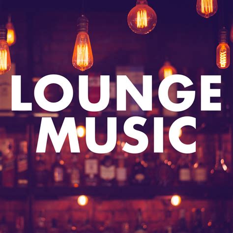 Lounge Music Compilation By Various Artists Spotify