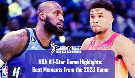 Nba All Star Game Highlights Best Moments From The 2023 Game