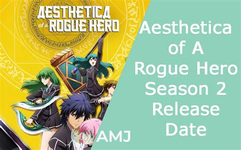 Maybe you would like to learn more about one of these? Aesthetica of A Rogue Hero Season 2: Release Date, Rumors ...