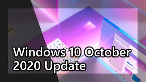 Windows 10 October 2020 Update Descubre Todas Las Novedades Youtube