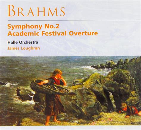 various artists brahms academic festival overture symphony no 2 halle orch loughran