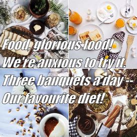 Oh, food, wonderful food, marvelous food, glorious food! Food glorious food | Food, Breakfast, Diet