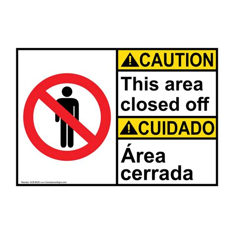 Ansi Caution This Area Closed Off With Symbol Bilingual Sign Acb 6020