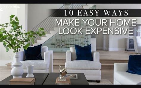 10 Easy Ways To Make Your Home Look More Expensive By Julie Khuu
