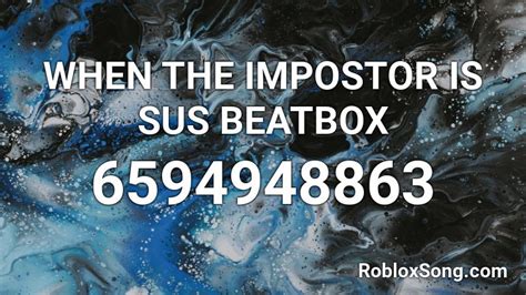 When The Impostor Is Sus Beatbox Roblox Id Roblox Music Codes