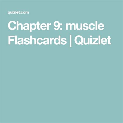 Chapter 9 Muscle Flashcards Quizlet Nursing Flashcards Anatomy