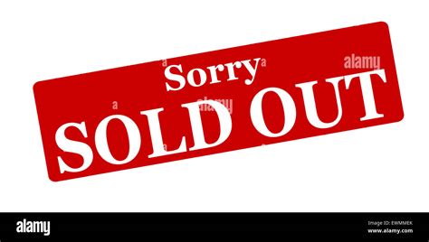 Sorry Sold Out Hi Res Stock Photography And Images Alamy